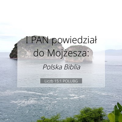Picture 07 - Liczb 15:1 POLUBG - I PAN powiedział do - Bible Verse Picture
