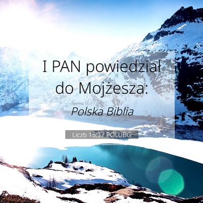 Picture 07 - Liczb 15:37 POLUBG - I PAN powiedział do - Bible Verse Picture