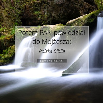 Picture 07 - Liczb 17:1 POLUBG - Potem PAN powiedział do - Bible Verse Picture