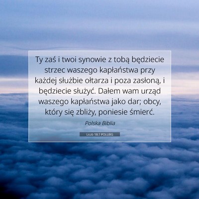 Picture 07 - Liczb 18:7 POLUBG - Ty zaś i twoi synowie z tobą będziecie strzec - Bible Verse Picture