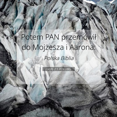 Picture 07 - Liczb 2:1 POLUBG - Potem PAN przemówił do Mojżesza i - Bible Verse Picture