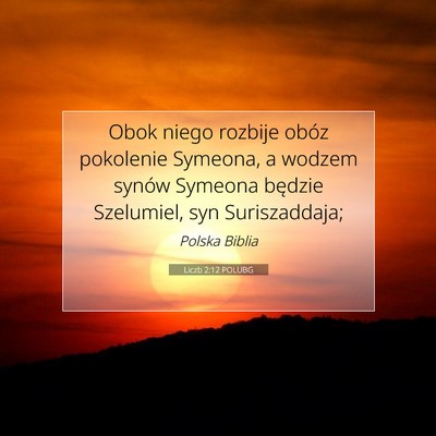 Picture 07 - Liczb 2:12 POLUBG - Obok niego rozbije obóz pokolenie Symeona, a - Bible Verse Picture