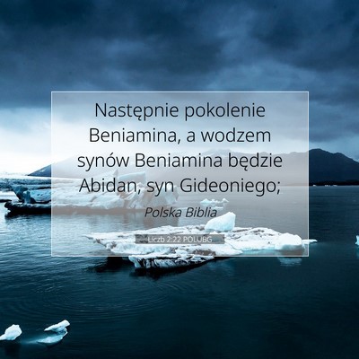 Picture 07 - Liczb 2:22 POLUBG - Następnie pokolenie Beniamina, a wodzem synów - Bible Verse Picture