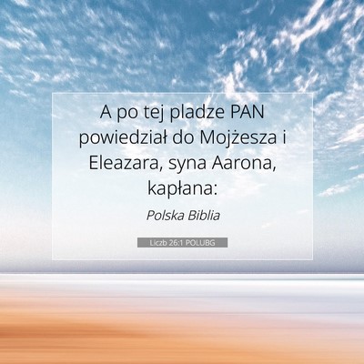 Picture 07 - Liczb 26:1 POLUBG - A po tej pladze PAN powiedział do Mojżesza i - Bible Verse Picture