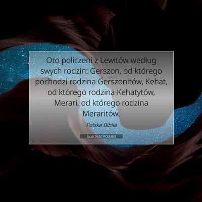 Picture 07 - Liczb 26:57 POLUBG - Oto policzeni z Lewitów według swych rodzin: - Bible Verse Picture