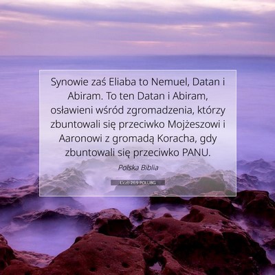 Picture 07 - Liczb 26:9 POLUBG - Synowie zaś Eliaba to Nemuel, Datan i Abiram. To - Bible Verse Picture