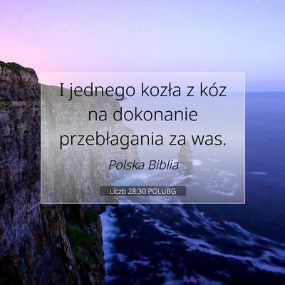 Picture 07 - Liczb 28:30 POLUBG - I jednego kozła z kóz na dokonanie - Bible Verse Picture