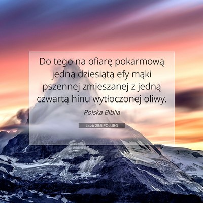 Picture 07 - Liczb 28:5 POLUBG - Do tego na ofiarę pokarmową jedną dziesiątą - Bible Verse Picture