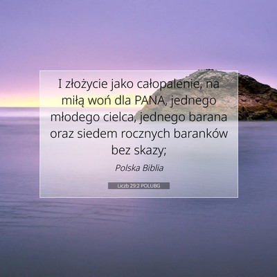 Picture 07 - Liczb 29:2 POLUBG - I złożycie jako całopalenie, na miłą woń - Bible Verse Picture