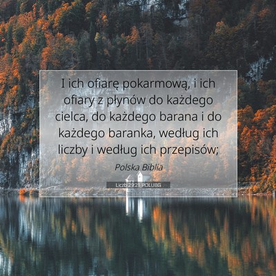 Picture 07 - Liczb 29:21 POLUBG - I ich ofiarę pokarmową, i ich ofiary z płynów - Bible Verse Picture