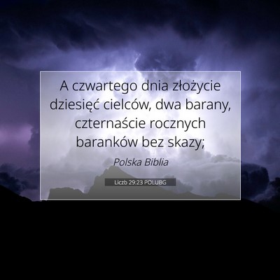 Picture 07 - Liczb 29:23 POLUBG - A czwartego dnia złożycie dziesięć cielców, - Bible Verse Picture