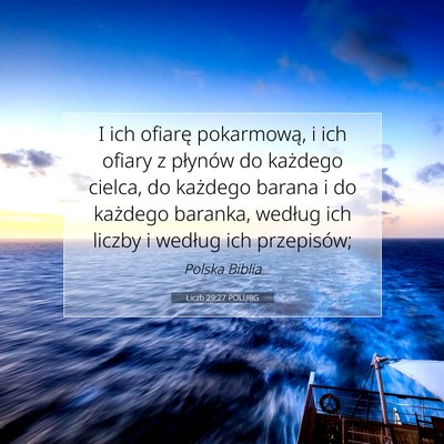 Picture 07 - Liczb 29:27 POLUBG - I ich ofiarę pokarmową, i ich ofiary z płynów - Bible Verse Picture