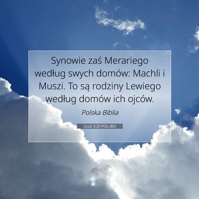 Picture 07 - Liczb 3:20 POLUBG - Synowie zaś Merariego według swych domów: - Bible Verse Picture