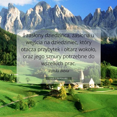 Picture 07 - Liczb 3:26 POLUBG - I zasłony dziedzińca, zasłona u wejścia na - Bible Verse Picture