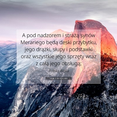 Picture 07 - Liczb 3:36 POLUBG - A pod nadzorem i strażą synów Merariego będą - Bible Verse Picture