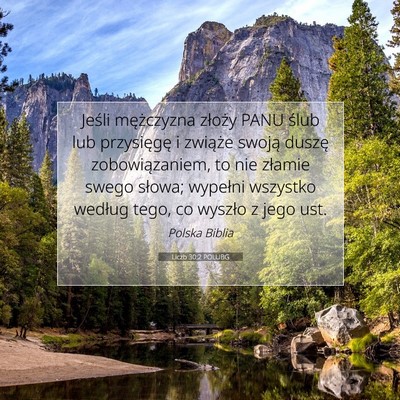 Picture 07 - Liczb 30:2 POLUBG - Jeśli mężczyzna złoży PANU ślub lub - Bible Verse Picture