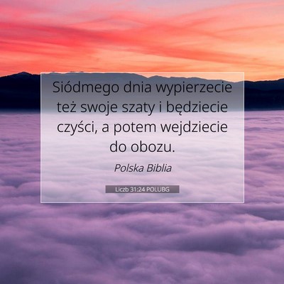 Picture 07 - Liczb 31:24 POLUBG - Siódmego dnia wypierzecie też swoje szaty i - Bible Verse Picture