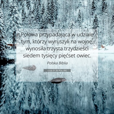 Picture 07 - Liczb 31:36 POLUBG - Połowa przypadająca w udziale tym, którzy - Bible Verse Picture