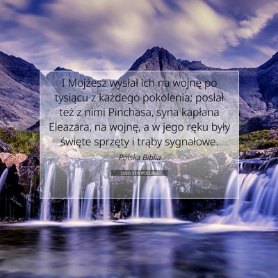 Picture 07 - Liczb 31:6 POLUBG - I Mojżesz wysłał ich na wojnę po tysiącu z - Bible Verse Picture