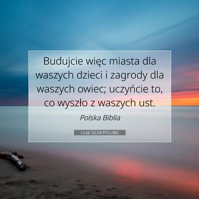 Picture 07 - Liczb 32:24 POLUBG - Budujcie więc miasta dla waszych dzieci i - Bible Verse Picture