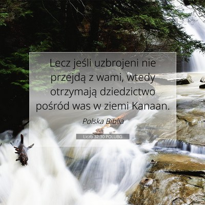 Picture 07 - Liczb 32:30 POLUBG - Lecz jeśli uzbrojeni nie przejdą z wami, wtedy - Bible Verse Picture