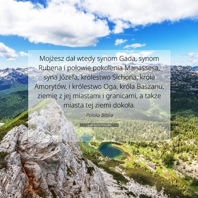 Picture 07 - Liczb 32:33 POLUBG - Mojżesz dał wtedy synom Gada, synom Rubena i - Bible Verse Picture