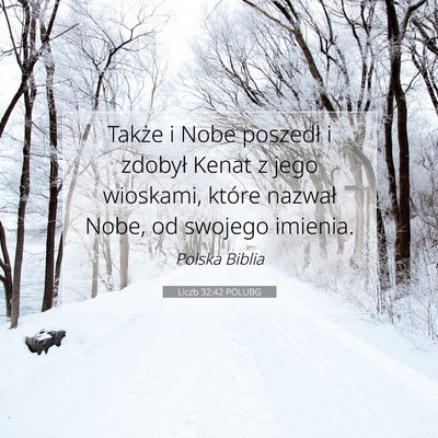 Picture 07 - Liczb 32:42 POLUBG - Także i Nobe poszedł i zdobył Kenat z jego - Bible Verse Picture