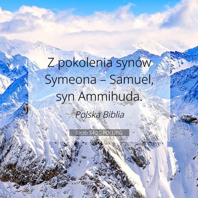 Picture 07 - Liczb 34:20 POLUBG - Z pokolenia synów Symeona – Samuel, syn - Bible Verse Picture
