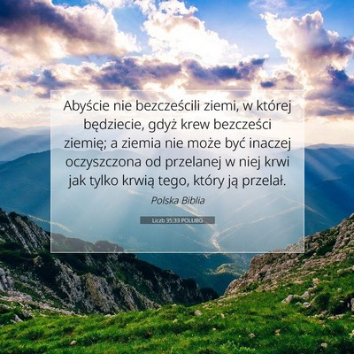 Picture 07 - Liczb 35:33 POLUBG - Abyście nie bezcześcili ziemi, w której - Bible Verse Picture