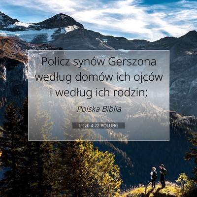 Picture 07 - Liczb 4:22 POLUBG - Policz synów Gerszona według domów ich ojców - Bible Verse Picture