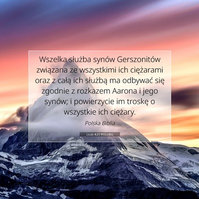 Picture 07 - Liczb 4:27 POLUBG - Wszelka służba synów Gerszonitów związana ze - Bible Verse Picture