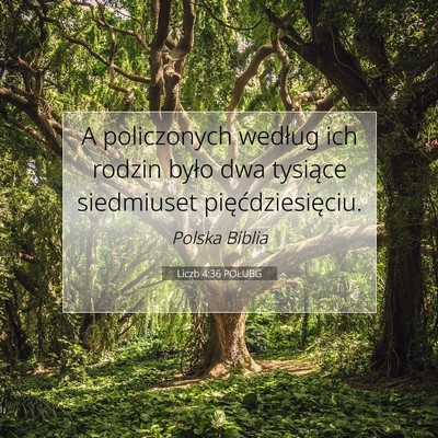 Picture 07 - Liczb 4:36 POLUBG - A policzonych według ich rodzin było dwa - Bible Verse Picture
