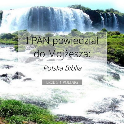 Picture 07 - Liczb 5:1 POLUBG - I PAN powiedział do - Bible Verse Picture