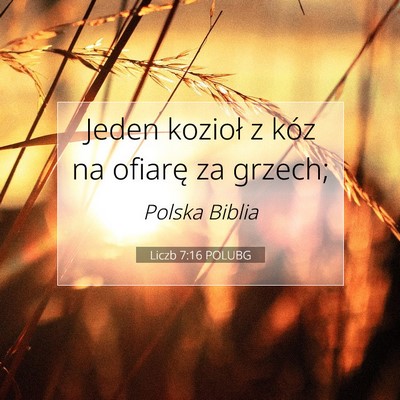 Picture 07 - Liczb 7:16 POLUBG - Jeden kozioł z kóz na ofiarę za - Bible Verse Picture
