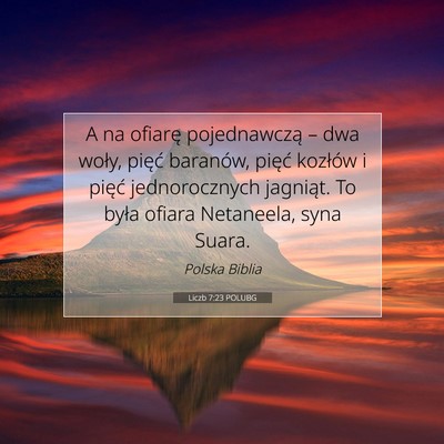 Picture 07 - Liczb 7:23 POLUBG - A na ofiarę pojednawczą – dwa woły, pięć - Bible Verse Picture