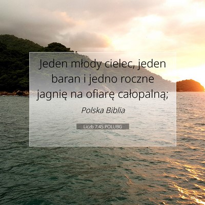 Picture 07 - Liczb 7:45 POLUBG - Jeden młody cielec, jeden baran i jedno roczne - Bible Verse Picture