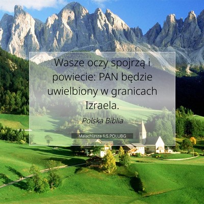 Picture 07 - Malachiasza 1:5 POLUBG - Wasze oczy spojrzą i powiecie: PAN będzie - Bible Verse Picture