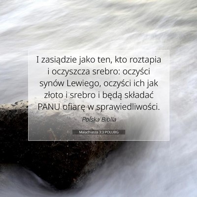 Picture 07 - Malachiasza 3:3 POLUBG - I zasiądzie jako ten, kto roztapia i oczyszcza - Bible Verse Picture