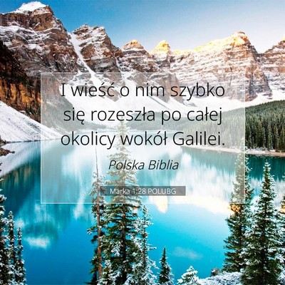 Picture 07 - Marka 1:28 POLUBG - I wieść o nim szybko się rozeszła po całej - Bible Verse Picture