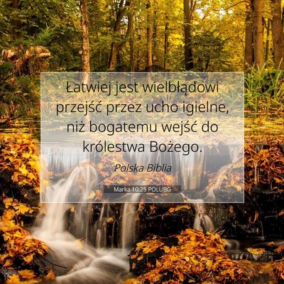 Picture 07 - Marka 10:25 POLUBG - Łatwiej jest wielbłądowi przejść przez ucho - Bible Verse Picture