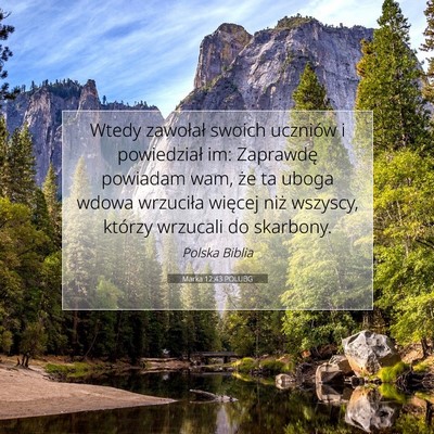 Picture 07 - Marka 12:43 POLUBG - Wtedy zawołał swoich uczniów i powiedział im: - Bible Verse Picture