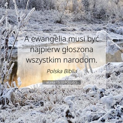 Picture 07 - Marka 13:10 POLUBG - A ewangelia musi być najpierw głoszona - Bible Verse Picture