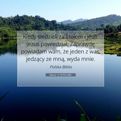 Picture 07 - Marka 14:18 POLUBG - Kiedy siedzieli za stołem i jedli, Jezus - Bible Verse Picture