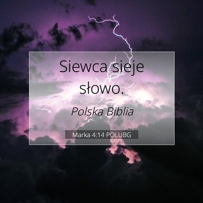 Picture 07 - Marka 4:14 POLUBG - Siewca sieje - Bible Verse Picture