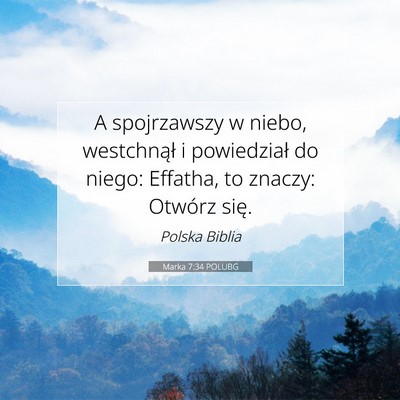 Picture 07 - Marka 7:34 POLUBG - A spojrzawszy w niebo, westchnął i powiedział - Bible Verse Picture