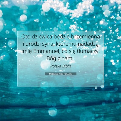 Picture 07 - Mateusza 1:23 POLUBG - Oto dziewica będzie brzemienna i urodzi syna, - Bible Verse Picture