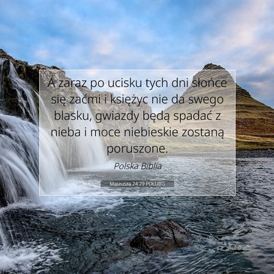 Picture 07 - Mateusza 24:29 POLUBG - A zaraz po ucisku tych dni słońce się zaćmi i - Bible Verse Picture