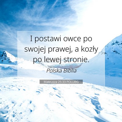 Picture 07 - Mateusza 25:33 POLUBG - I postawi owce po swojej prawej, a kozły po - Bible Verse Picture