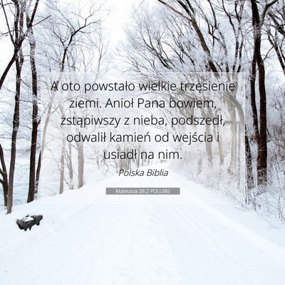 Picture 07 - Mateusza 28:2 POLUBG - A oto powstało wielkie trzęsienie ziemi. Anioł - Bible Verse Picture