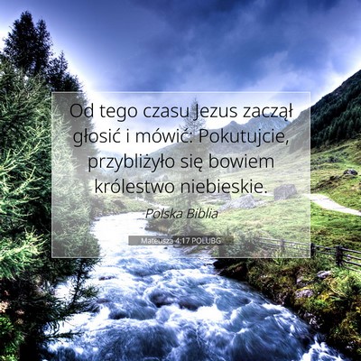 Picture 07 - Mateusza 4:17 POLUBG - Od tego czasu Jezus zaczął głosić i mówić: - Bible Verse Picture